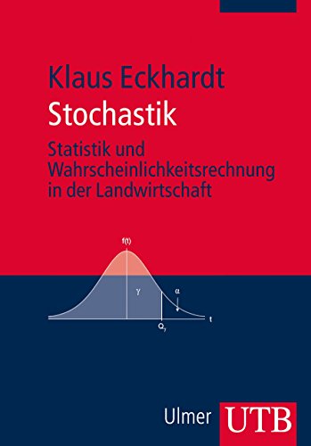 Stochastik. Statistik und Wahrscheinlichkeitsrechnung in der Landwirtschaft von UTB GmbH, Stuttgart